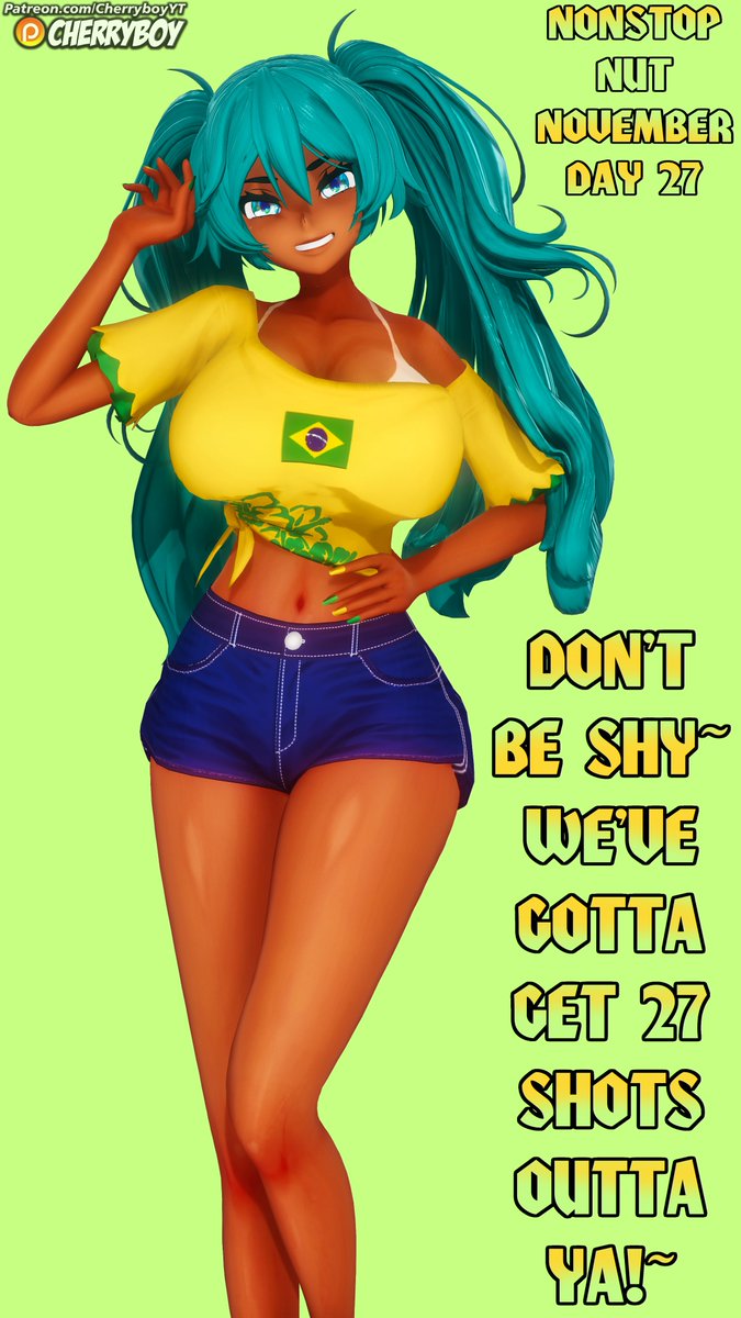 NNN Day 27:💛Brazilian Miku's gonna get those 27 shots outta ya!💚
#HatsuneMiku #初音ミク #nnnchallenge #NoNutNovember #NonStopNutNovember