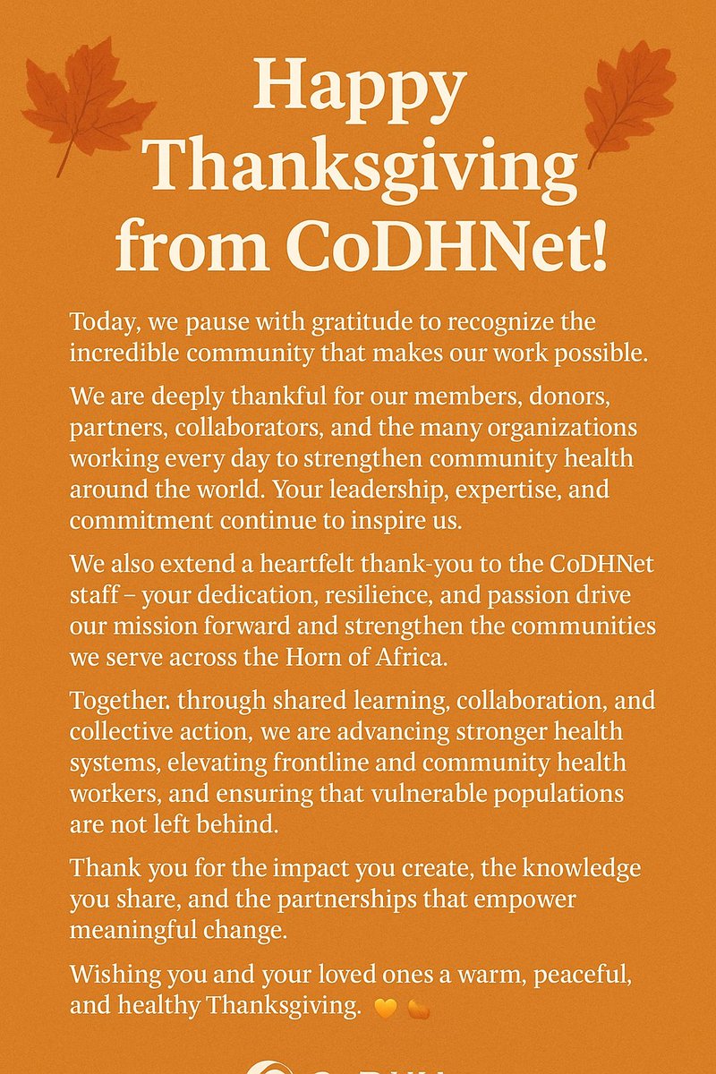CODHNET's tweet image. 🍁 Happy Thanksgiving from CoDHNet!

Grateful for our members, partners, staff &amp;amp; communities strengthening health across the Horn of Africa. Your dedication inspires us every day.

Wishing you a warm, peaceful, &amp;amp; healthy Thanksgiving! 🧡

#Thanksgiving #Gratitude #CoDHNet