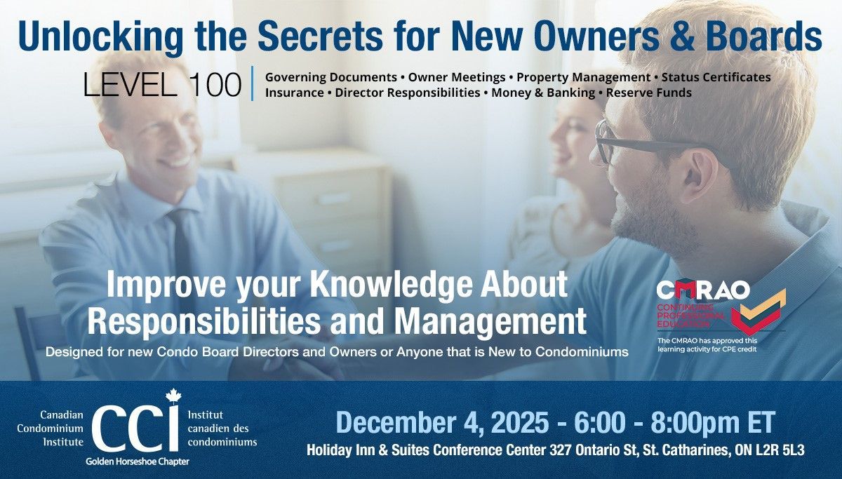 CCIGHC's tweet image. New to condos or boards?

Join us next week, Dec 4, 2025 at the Holiday Inn &amp;amp; Suites Conference Centre in St. Catharines for our Level 100 Course: “Unlocking the Secrets for New Owners &amp;amp; Boards”

Free to members &amp;amp; non-members cci-ghc.ca/events/2025/12…
#condolife #condoliving #condo