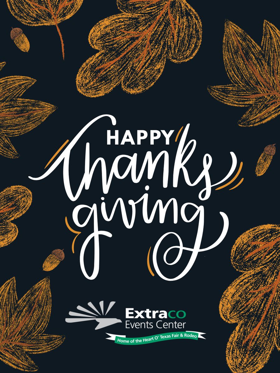 ExtracoEventsCe's tweet photo. Grateful today and every day for the people who make our events unforgettable. Happy Thanksgiving from the Extraco Events Center family! 🧡 https://t.co/lnC7Xs1rT9