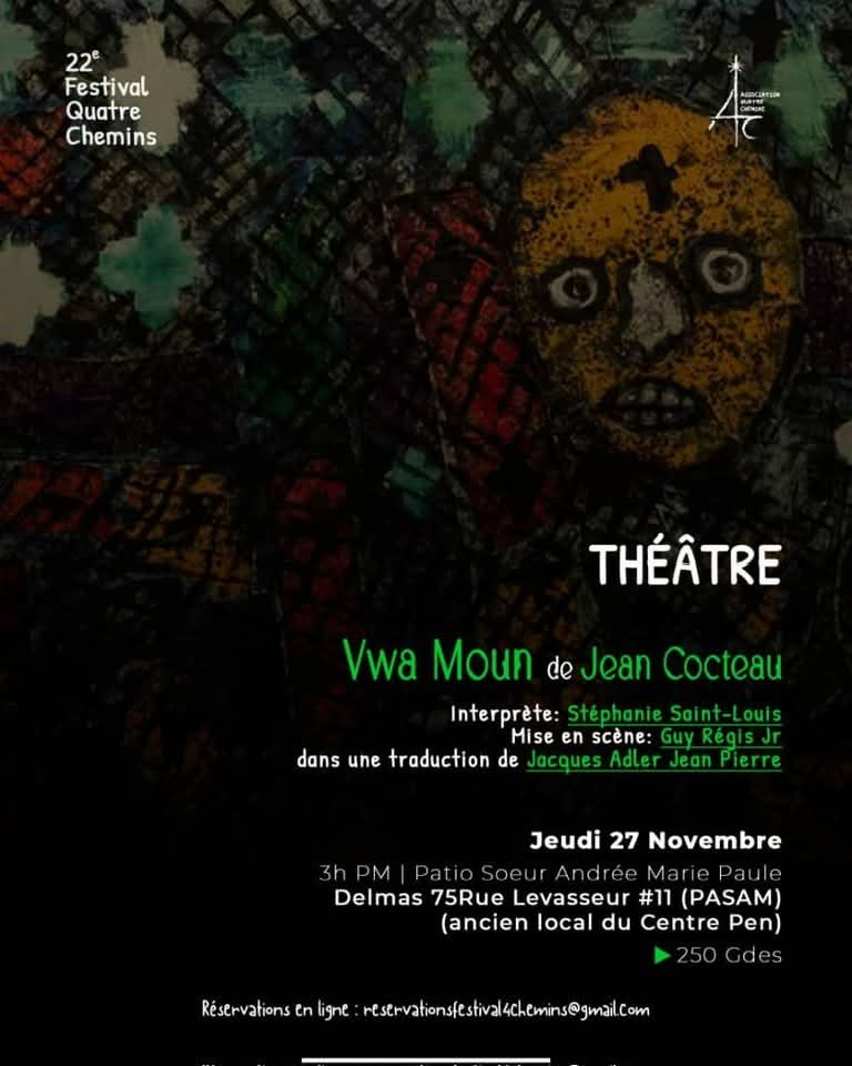 LA VOIX HUMAINE  de Jean Cocteau
 27 novembre • 4 PM
📍 Delmas 75, Ancien Centre Pen
🎭 Avec Stéphanie Saint-Louis
🎬 Mise en scène : Guy Régis Jr

Un monologue intense où une femme, seule, livre sa dernière conversation avec son amant — entre amour, colère et profonde solitude.