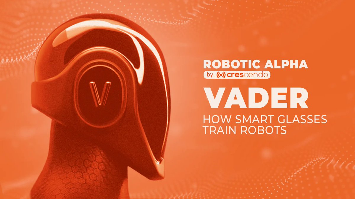 Robotic Alpha Vader: How Smart Glasses Train Robots