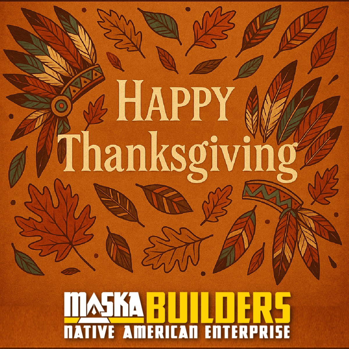 Maska Builders wishes you a warm and Happy Thanksgiving. We’re grateful for our partners, clients, and the communities we serve. May your holiday be filled with gratitude, connection, and joy. 🦃🍁✨ 

#Thanksgiving #BuildingNativeAmerica #MaskaBuilders