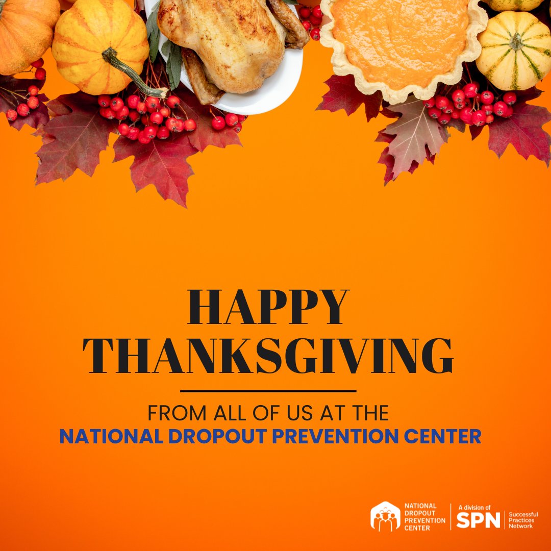 NDPCn's tweet image. Happy Thanksgiving from the National Dropout Prevention Center! We&apos;re grateful for the #Educators, partners, and communities who work every day to support #Students and keep them connected to their futures.