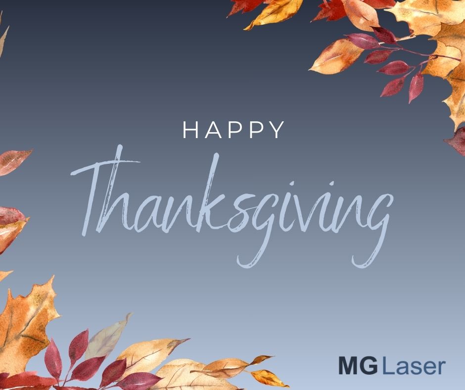 MG_Laser's tweet photo. Wishing you all a Happy Thanksgiving from the MG Laser team! 🦃 #thanksgiving #laser #mglaser https://t.co/iiHdrvhySS