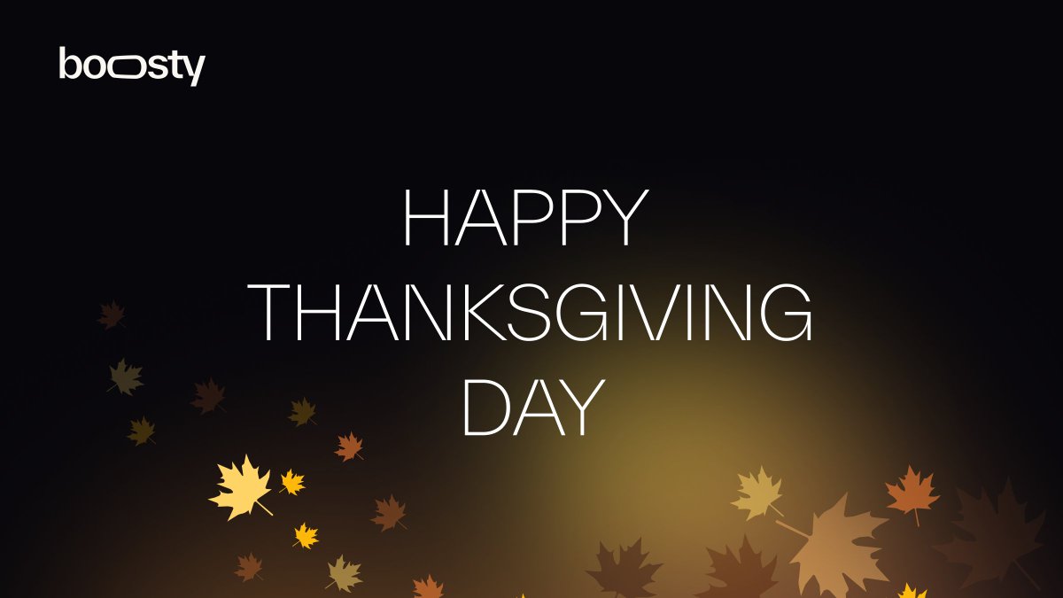 Happy Thanksgiving from the Boosty Labs team! 🦃

Grateful for the builders, partners, and community making Web3 better every day.

Wishing you all a day full of good food and great company 💙