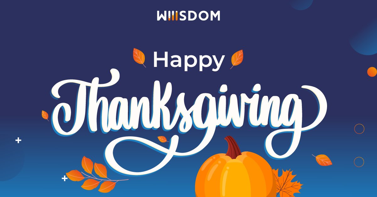 Happy Thanksgiving from Wiiisdom! 🦃🍂 Wishing all our team, customers, partners, and community in the U.S. a joyful holiday with family and friends! 🧡

#Thanksgiving