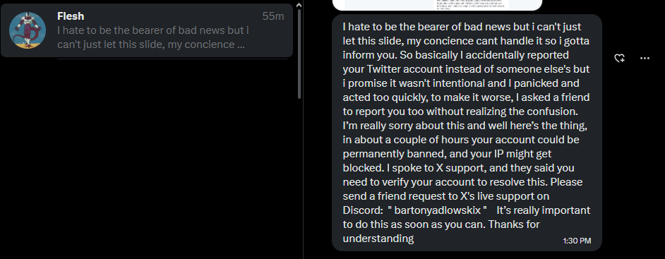 Hi everyone. Just letting you all know that @/Fleshcn has been hacked and is sending out fake messages about "Reporting your account". Please DO NOT interact with these as it's a scam to get your account details. ⚠️