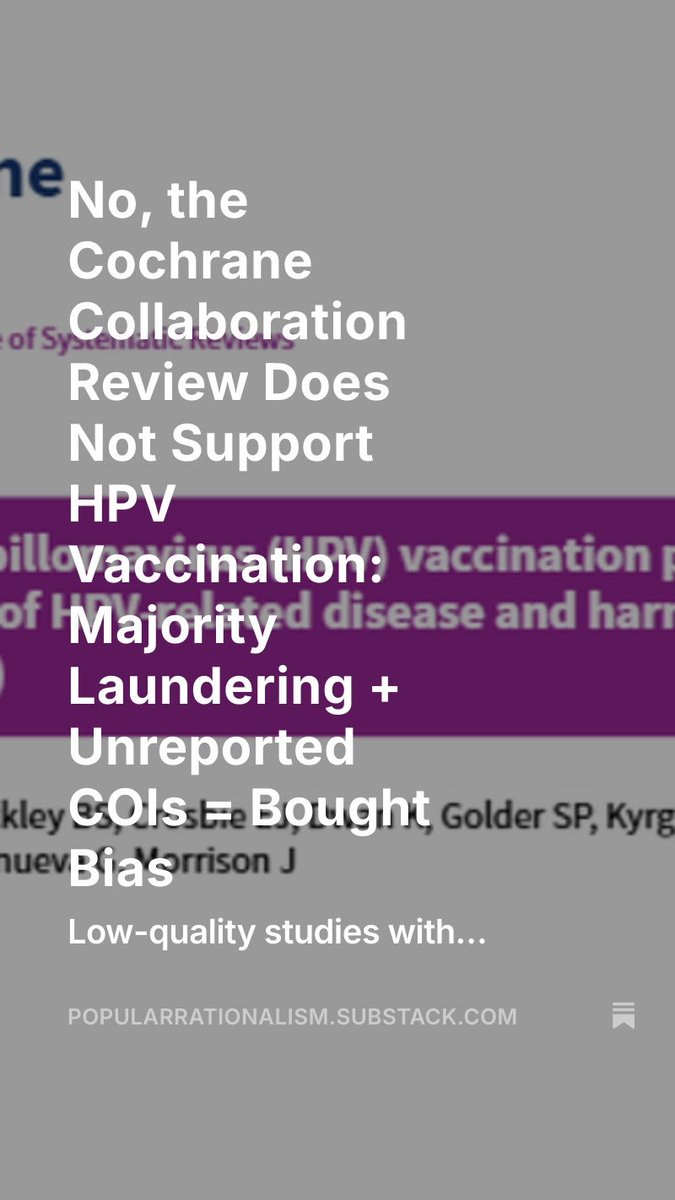 lifebiomedguru's tweet image. @cochranecollab&apos;s report is utterly bogus. They commit the cardinal sin of Majority Laundering, and their interpretation is wishful thinking. Unreported COIs abound. Bought bias. popularrationalism.substack.com/p/no-the-cochr… #HPVVax #HPVVaccine @P_McCulloughMD @SecKennedy @NicHulscher @Bryce_Nickels…