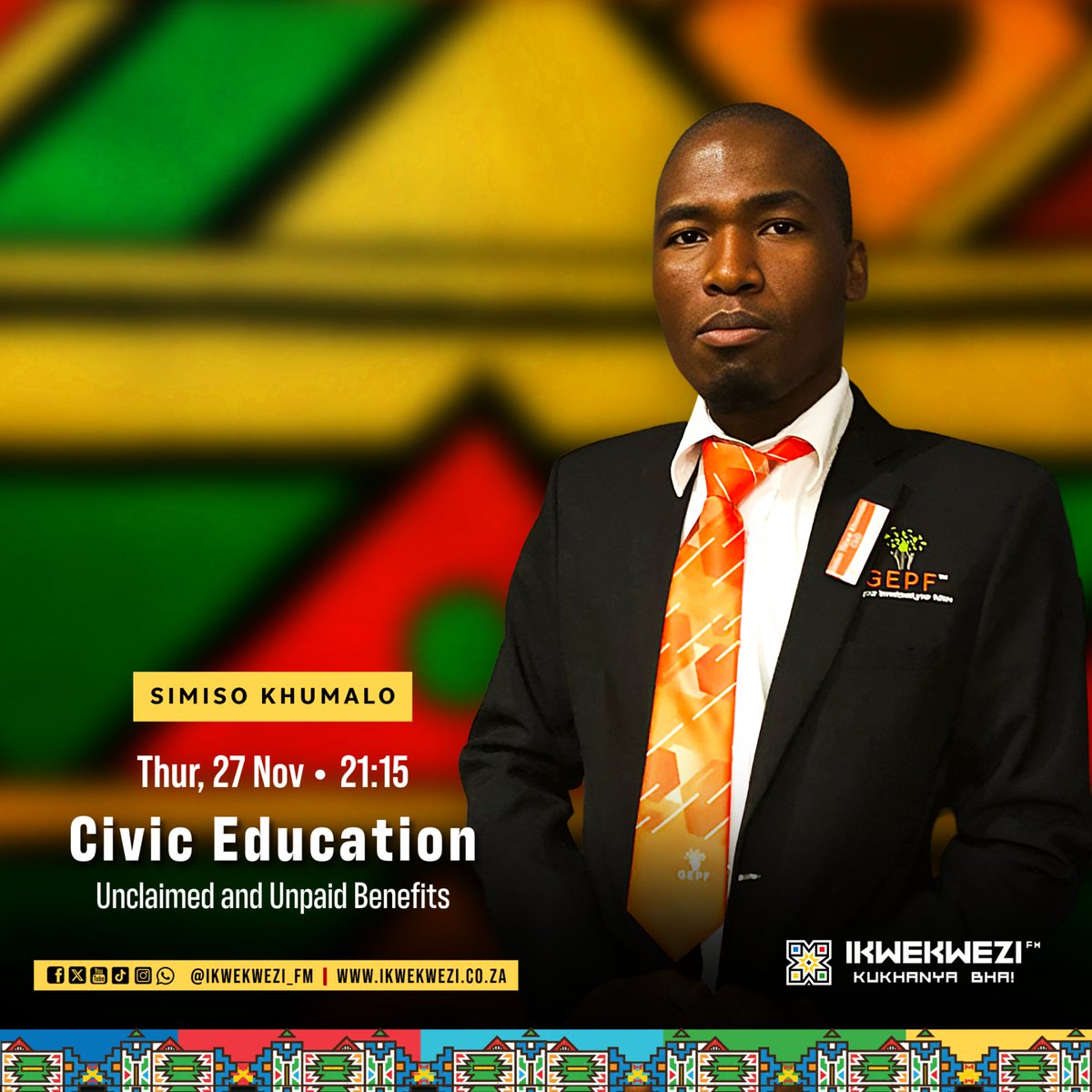 Ikwekwezi_FM's tweet image. #Sizigedlile 

📻 Civic Education
📌 Unclaimed and Unpaid Benefits
👤 Simiso Khumalo, Client Liaison Officer at GEPF, Mpumalanga Region

📻 Yazi Ngekolo Yakho
📆 Thurs, 27 Nov
⏰ 22h15
🎙️ Mindloluv

#UmkhanyoNgowakho 
📻90.6-107.7 FM
📱 sabc-plus.com