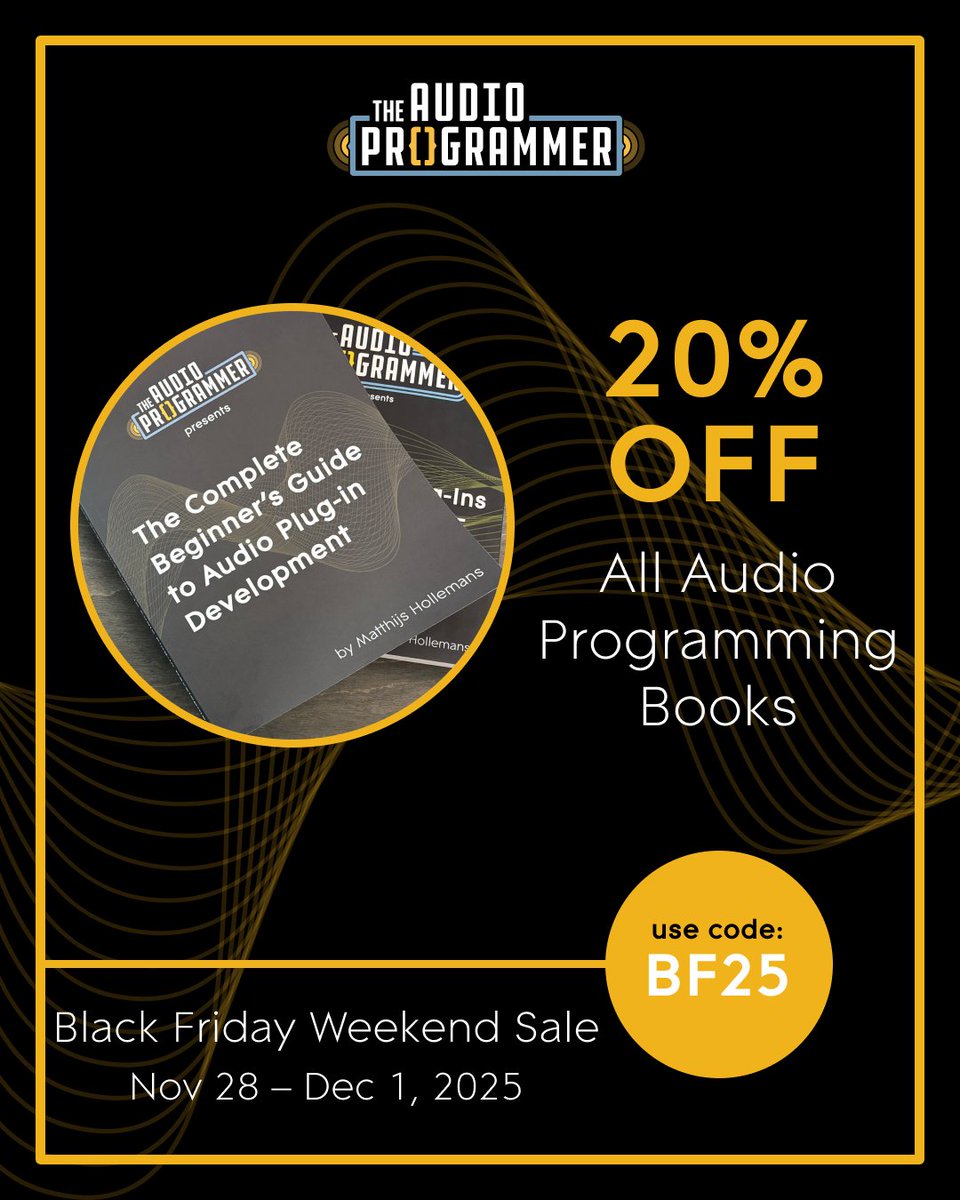 audioprogrammer's tweet image. Our Black Friday deal for Audio Programmers is here!

Get 20% off all our books through the weekend.

Whether you&apos;re just getting started with plugin development, or ready to build your first synth, we&apos;ve got you covered.

Use code BF25 at checkout.

Shop here:…