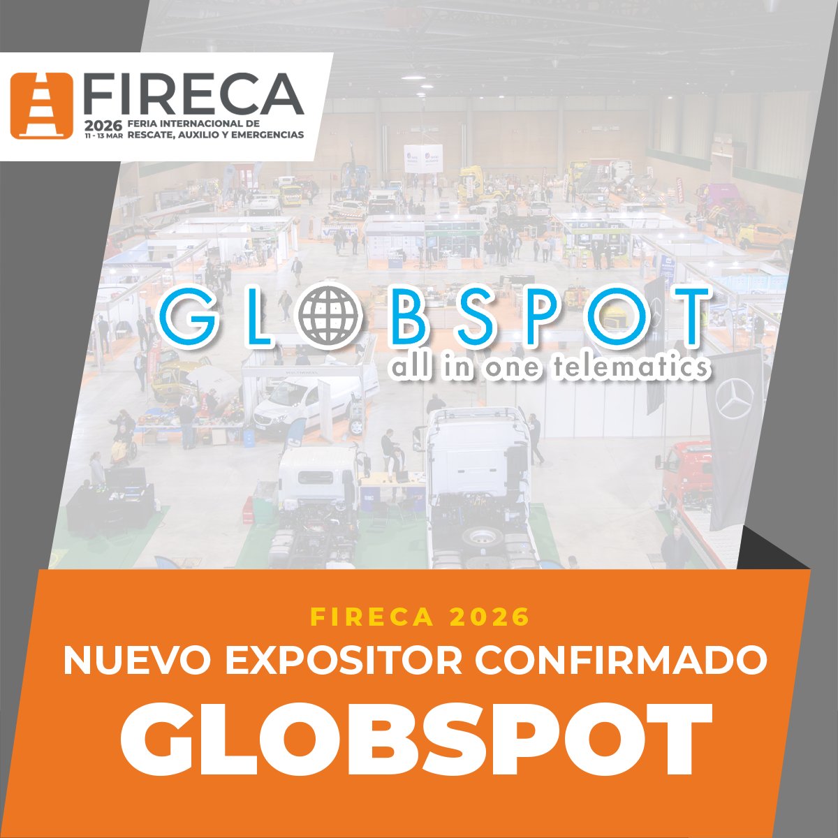 🌍 ¡Máximo Control y Localización en FIRECA 2026!
¡Damos la bienvenida a Globspot! Es un placer confirmar su asistencia a nuestro evento.

Descubre cómo optimizar tu operativa con la tecnología de Globspot en FIRECA 2026.

#FIRECA2026 #Globspot #LocalizaciónGPS #GestiónDeFlotas