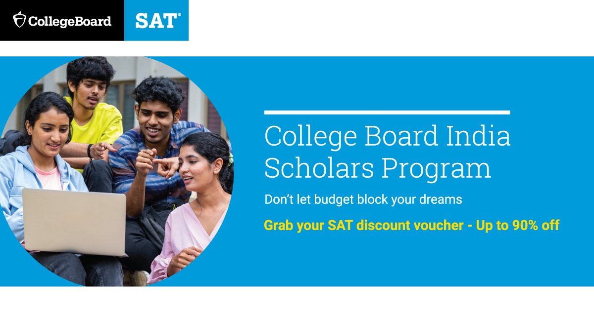 Don’t let a heavy budget clip the wings of your study abroad dreams. 

Get up to 90% SAT discount vouchers through the College Board India Scholars Program, available for Indian students in Class 11 or 12 with an annual family income below ₹15 lakhs. Don’t let budget overpower