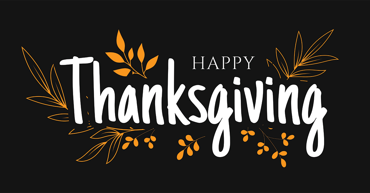 We wish our clients, colleagues, and communities a wonderful day filled with hope and joy.
Happy Thanksgiving! 🦃