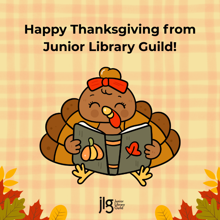 JrLibraryGuild's tweet image. We hope everyone gets to enjoy time with loved ones today. 🤗🍂