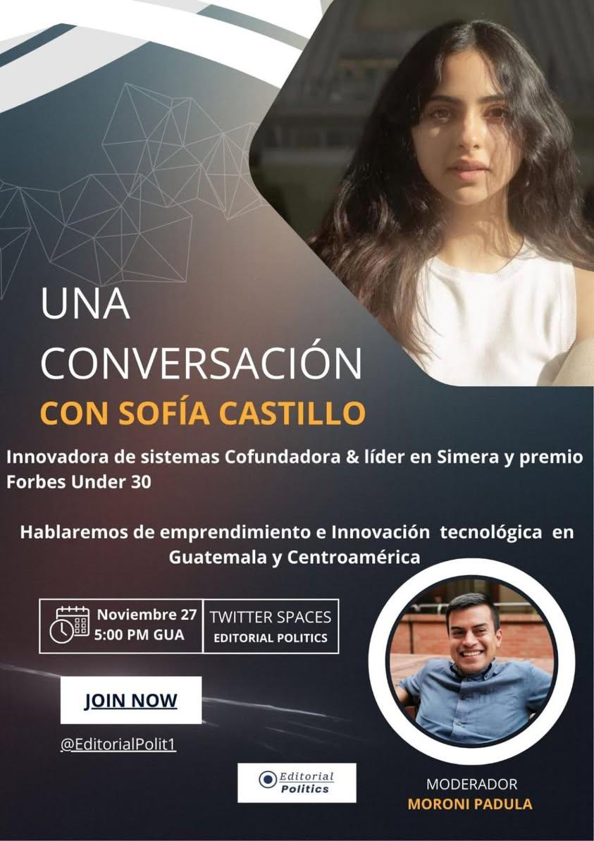 Los invitamos al space con Sofía Castillo, CIO de Simera, una startup que está revolucionando la forma en que las empresas integran soluciones tecnológicas escalables. Reconocida por Forbes Under 30, 

🔗 Activa el recordatorio y únete a la conversación 
<a href="/Honestbubble/">Sofia Castillo</a>