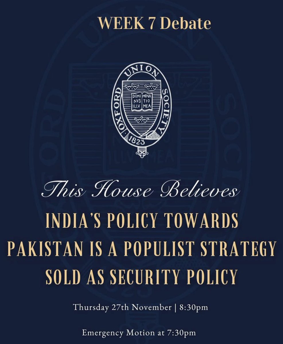 OxfordUnion's tweet image. Tonight’s Debate at the Oxford Union:
“This House Believes India’s Policy Towards Pakistan is a Populist Strategy Sold as Security Policy”

Organised by MT25 President Moosa Harraj.