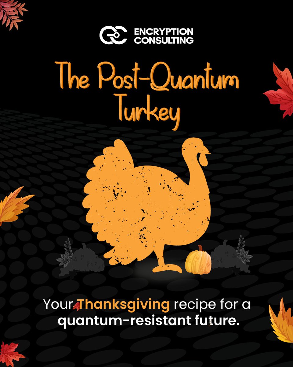 encryptioncons's tweet image. Happy Thanksgiving from Encryption Consulting! 🦃 

As you gather for your holiday feast, we are serving up a special main course for your security strategy: The Post-Quantum Turkey. This is your perfect Thanksgiving recipe for a quantum-resistant future. To prepare a truly…