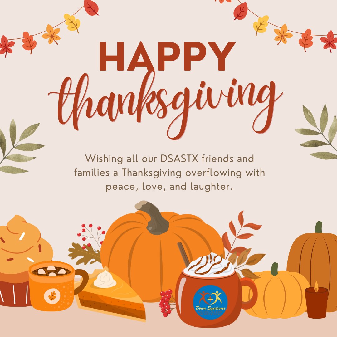 Happy Thanksgiving from the Down Syndrome Association!  As we gather this season, our hearts are overflowing with gratitude. To every parent, self-advocate, volunteer, supporter &amp; friend...thank you for allowing us to walk beside you, learn from you, and celebrate with you.