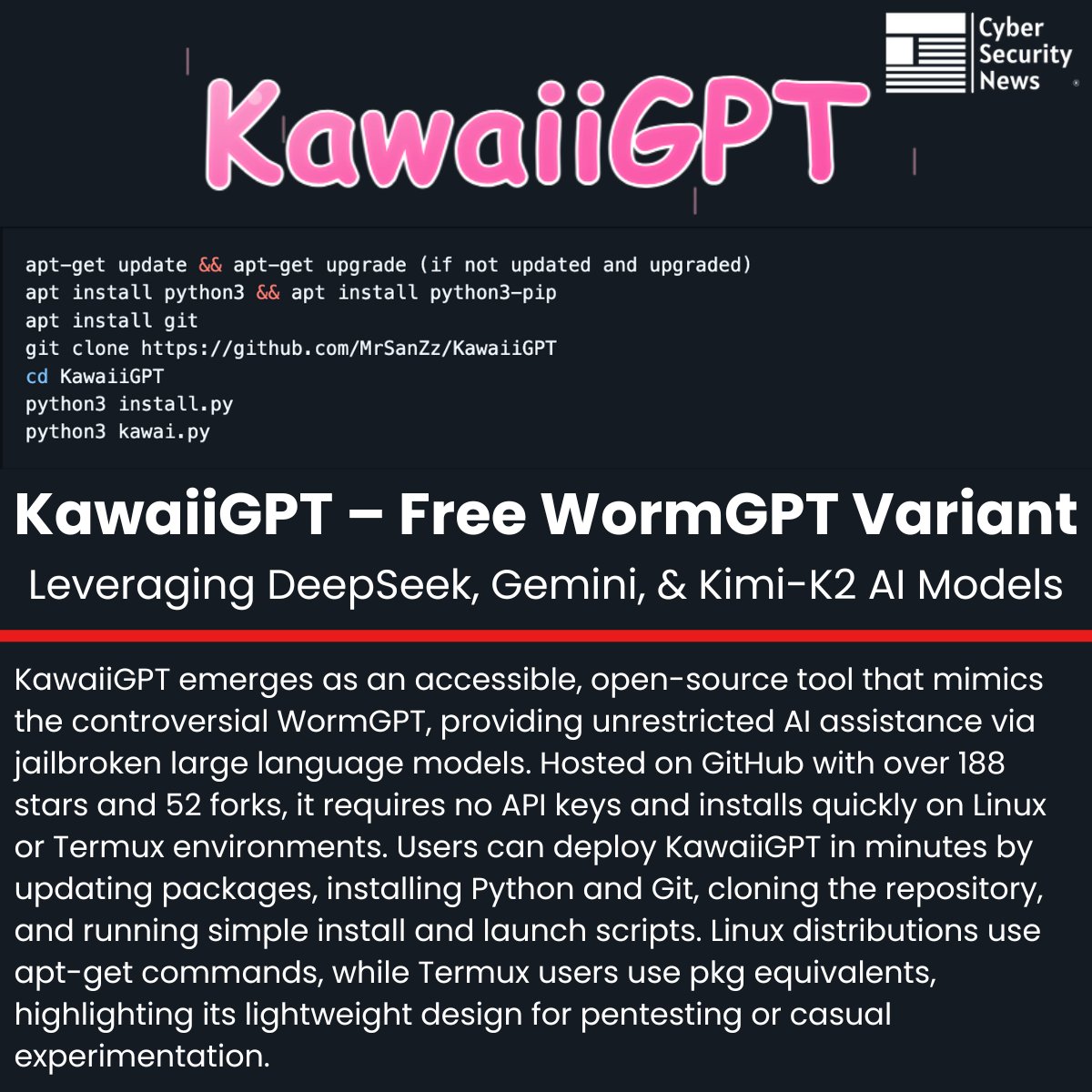 🚨 KawaiiGPT – Free WormGPT Variant Leveraging DeepSeek, Gemini, and Kimi-K2 AI Models 

Source: cybersecuritynews.com/kawaiigpt-free…

KawaiiGPT emerges as an accessible, open-source tool that mimics the controversial WormGPT, providing unrestricted AI assistance via jailbroken large language