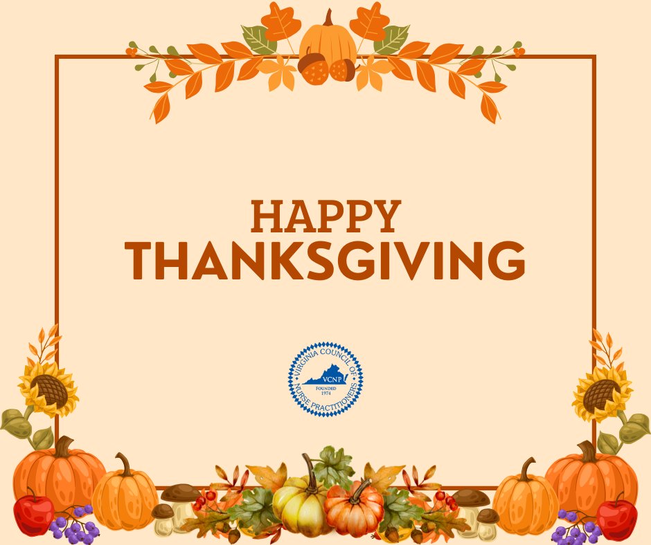 Happy Thanksgiving! We’re so grateful for our members and the incredible work you do every day. Enjoy a safe, happy and healthy holiday! What are you thankful for this year? #VCNP #WeChooseNPs