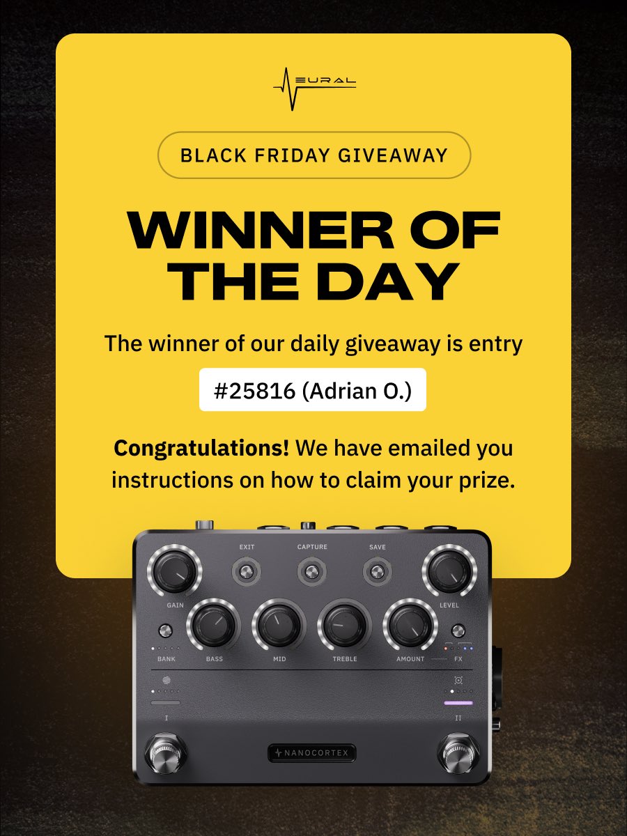 NeuralDSP's tweet image. Our Black Friday Giveaway winner for today is Adrian O. (entry 25816) - Congratulations! 🎉 

Check those emails! 📧👀

Get involved in the Black Friday Madness at: ndsp.co/bf25