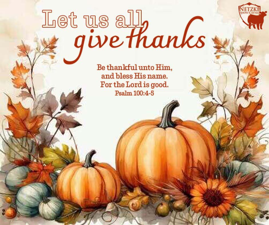 The Lord continues to give us an abundance of blessings this year. May you take time today to show Him thanks and gratitude as you gather for all of the blessings you’ve received.

Wishing you and yours a Happy Thanksgiving!