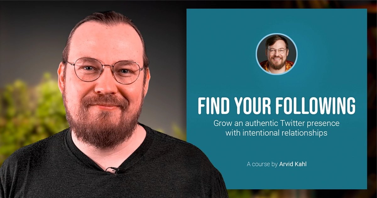 Find Your Following: My complete Twitter course on building an authentic audience. Not growth hacks or engagement pods,