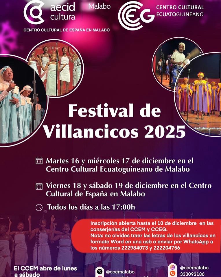 ¡Regresa el Festival de Villancicos 2025!
Del 16 al 17 de diciembre en el Centro Cultural Ecuatoguineano de Malabo y del 18 al 19 de diciembre en el Centro Cultural de España en Malabo.
Inscripciones hasta el 10 de diciembre en las conserjerías del CCEM y CCEG.
<a href="/EmbEspMalabo/">Embajada de España en Guinea Ecuatorial</a>