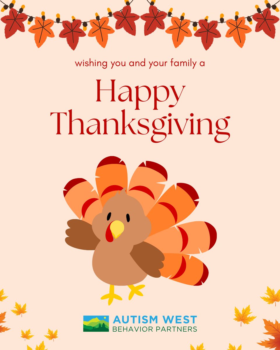 From all of us at Autism West Behavior Partners, we wish you and your family a warm and joyful Happy Thanksgiving! 🦃🍂
Thank you for being part of our community — we are truly grateful for you