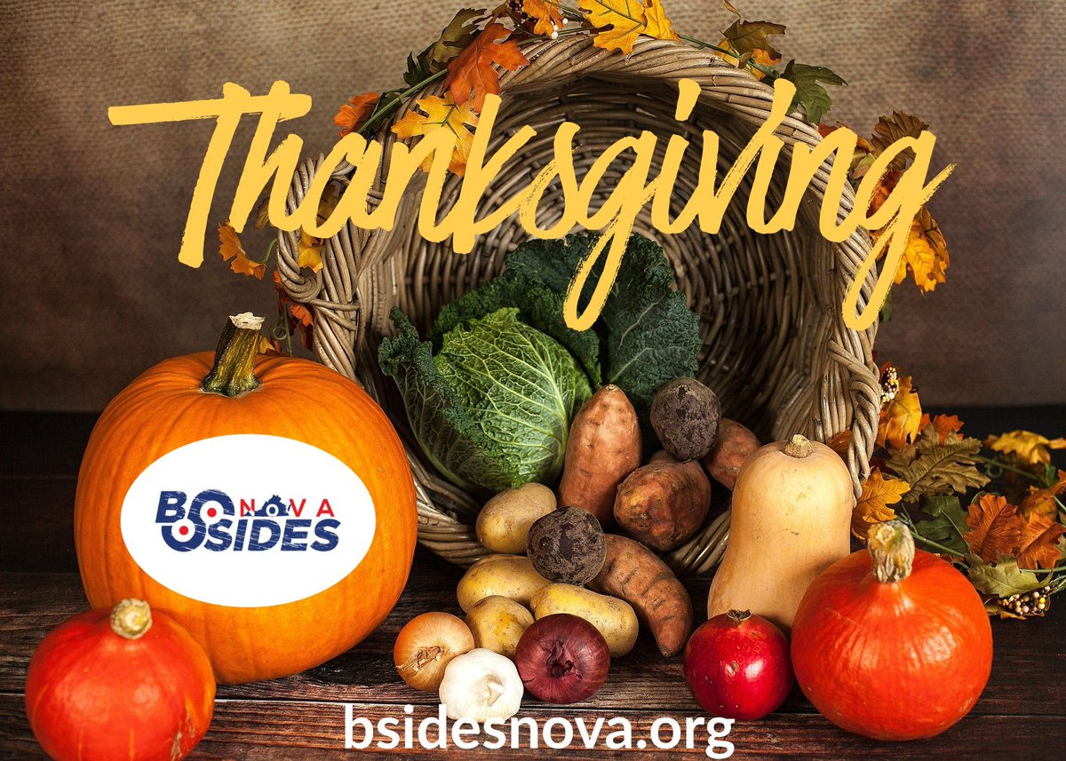 BSides_NoVA's tweet image. We at #BSidesNoVA are thankful for our fantastic Northern Virginia hacker community! Have a happy and safe #Thanksgiving!