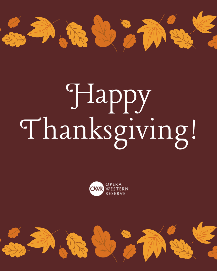 OperaWReserve's tweet photo. Happy Thanksgiving from Opera Western Reserve!🍁 https://t.co/6oWJOAc89K