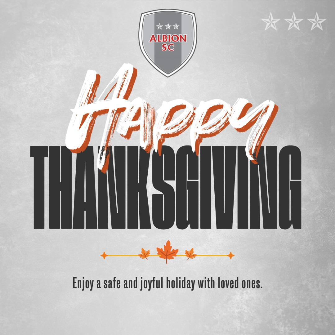 AlbionSc's tweet image. Wishing our ALBION community a warm and joyful Thanksgiving! 🦃🍂
Thank you to our players, parents, and coaches for your passion and commitment all year long. We’re grateful for every moment on and off the field! ⚽️❤️

#WERALBION #HAPPYThanksgiving