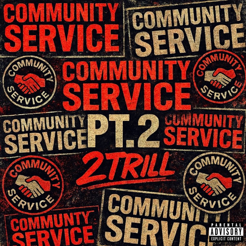 DC2TRILL

COMMUNITY SERVICE, PT 2
(EP)

OUT NOW 🚨🫗