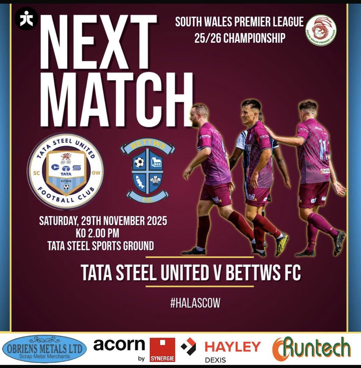 ⚽️Next Match⚽️

TATA Steel United 🆚 Bettws FC

The boys will be looking to put in a big performance and are really looking forward to this one.

📅 29th November
🕒 2:00pm KO
📍 TATA Steel Sports Ground
💷 £3 Adults | U16s Free

#HALASCOW