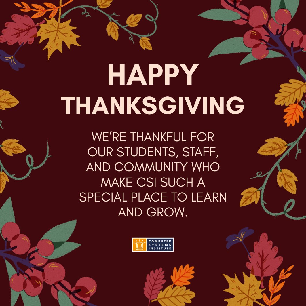 CSInowEDU's tweet image. This Thanksgiving, we’re thankful for YOU — our amazing CSI students! 
Your hard work and passion inspire us year-round. Wishing you a restful, joy-filled holiday!
 #WhyCSI #Thanksgiving2025