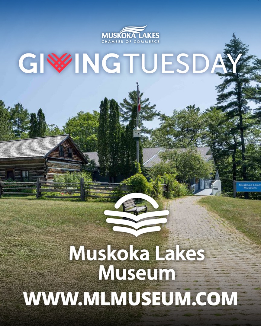 The goal of Muskoka Lakes Museum is to preserve Muskoka’s stories and history for future generations. Your support keeps our heritage alive here: mlmuseum.com