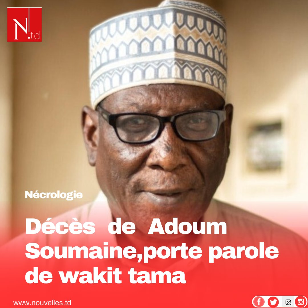 #Tchad décès de Adoum Soumaine,porte-parole de la coalition Wakit tama.