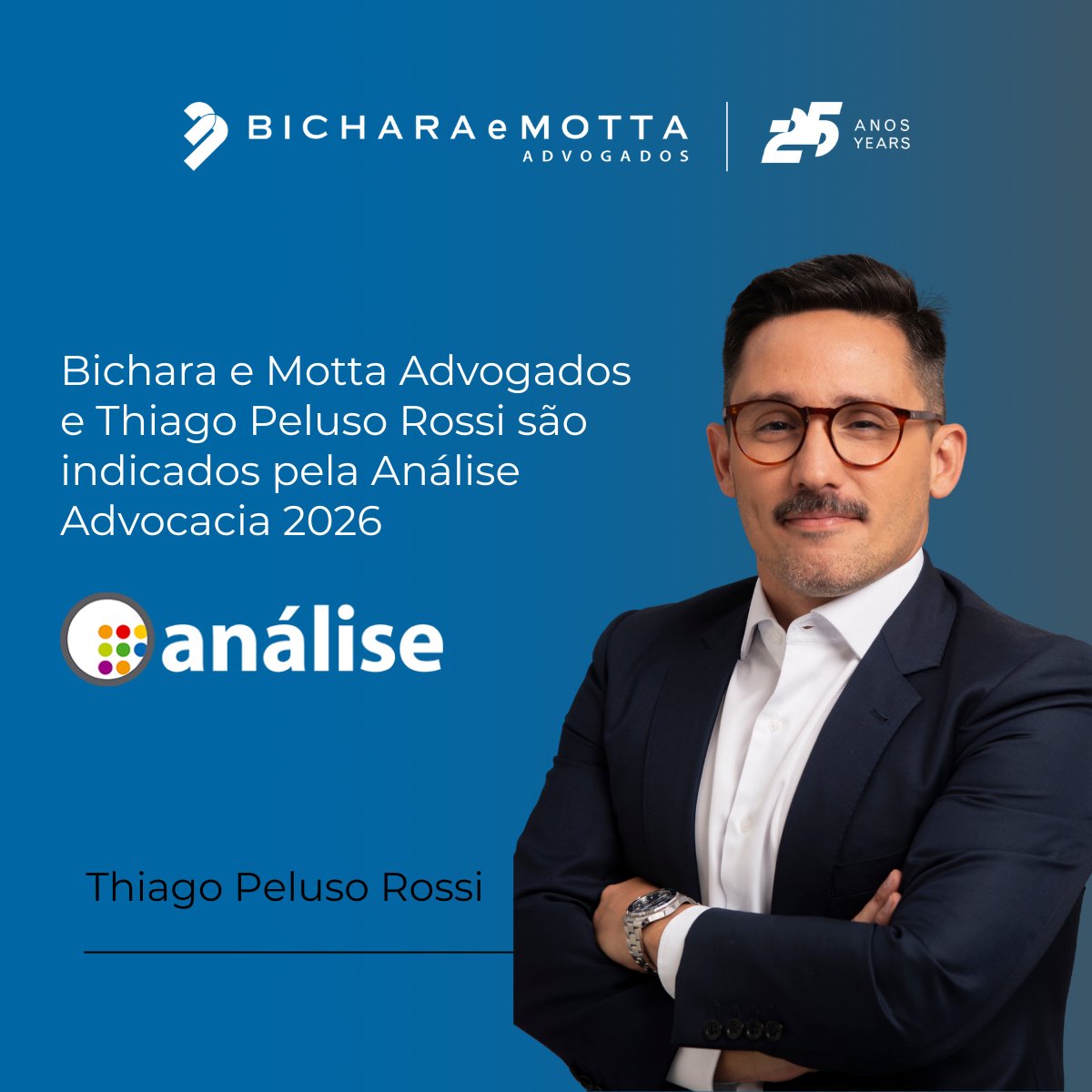 É com grande satisfação que anunciamos a indicação de Bichara e Motta Advogados <a href="/bicharaemotta/">𝐁𝐢𝐜𝐡𝐚𝐫𝐚 𝐞 𝐌𝐨𝐭𝐭𝐚 𝐀𝐝𝐯𝐨𝐠𝐚𝐝𝐨𝐬</a> e de nosso sócio do Tributário, Thiago Peluso Rossi, no ranking Análise Advocacia 2026, na área de Planejamento Patrimonial e Sucessório.

Agradecemos a toda a equipe, nossos clientes e