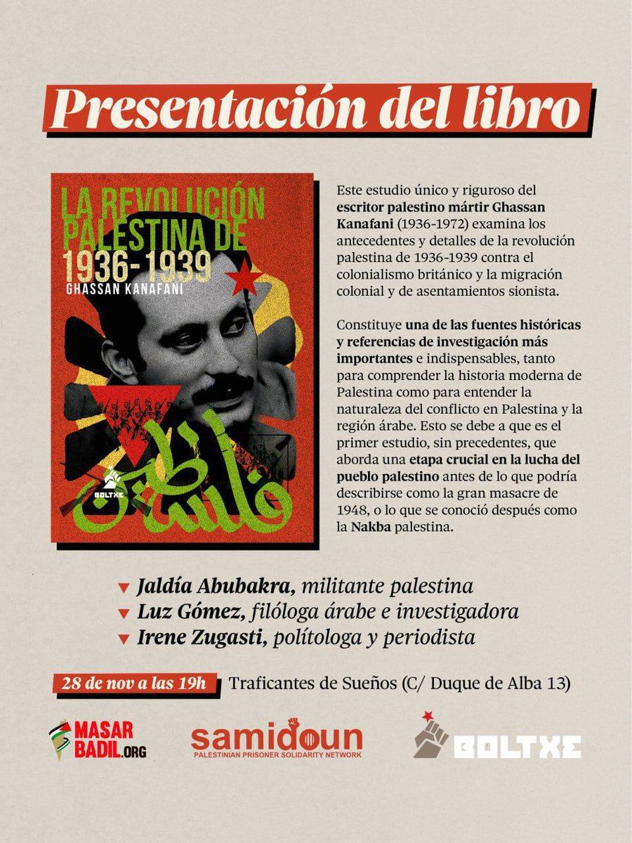 Tras muchos años llega en español, por <a href="/boltxe/">🇵🇸🇵🇸☭ BoltxeZ ☭🇵🇸🇵🇸</a>, la obra de Ghassan Kanafani donde analiza el levantamiento contra la colonización británica-sionista, analizando cada segmento social palestino y la lucha de clases subyacente.

🔻V-28N
🔻19h
🔻 Traficantes de sueños. Madrid
