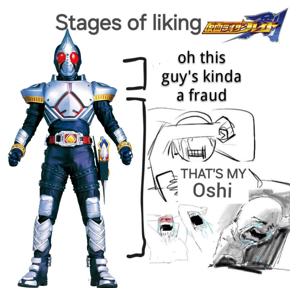 YokaiRiderVT's tweet image. THE STAGES OF LIKING KAMEN RIDER BLADE‼️
