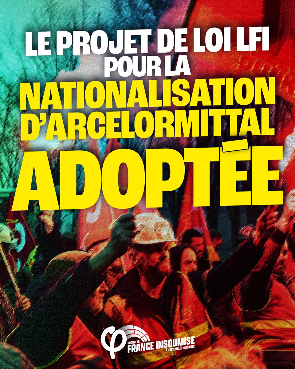 Pour la première fois depuis 1982, l’Assemblée vote une loi de NATIONALISATION.

Malgré l’obstruction fanatique de l’extrême droite, la France insoumise impose la nationalisation d’ArcelorMittal.

La Fierté Ouvrière est de retour ! Gloire aux métallos !