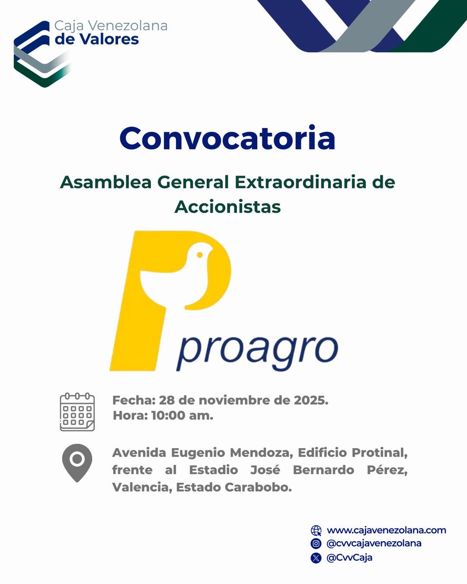 Desde la C.V.V. Caja Venezolana de Valores, S.A. informamos sobre la convocatoria para la asamblea general extraordinaria de accionistas de Proagro C.A.