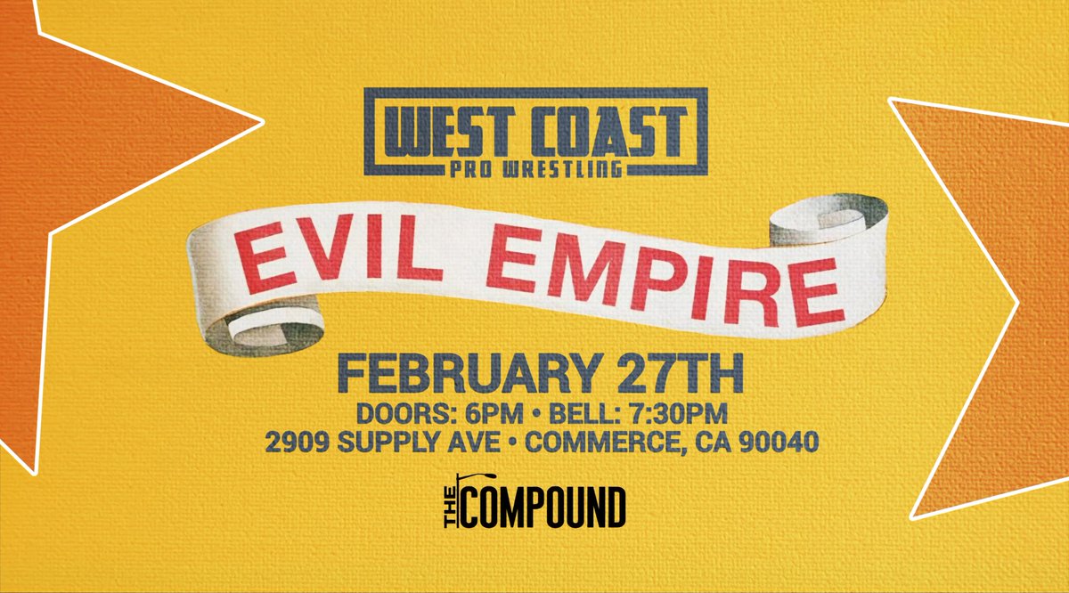 Please share and RT!

West Coast Pro returns to Southern California! 

West Coast Pro presents Evil Empire!

Friday February 27th 
Dirt Dog Compound 
Commerce, Ca 

Tickets on sale Dec 1st!
WestCoastPro.EventBrite.Com