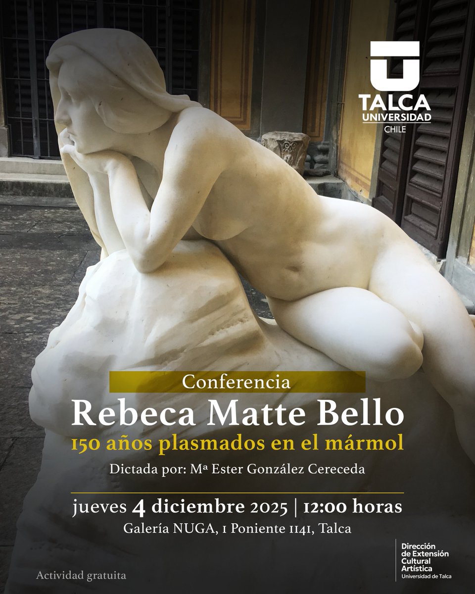utalcaextension's tweet image. 🗿 CONFERENCIA “REBECA MATTE BELLO: 150 AÑOS PLASMADOS EN EL MÁRMOL”
Dictada por M. Ester González Cereceda
📅 Jueves 4 de diciembre
🕒 12:00 h
📍 Galería de Arte NUGA, Talca

#cultura #arte #extension #comunidad #universidad #talca #audiencias #publicos #panoramas #utalca