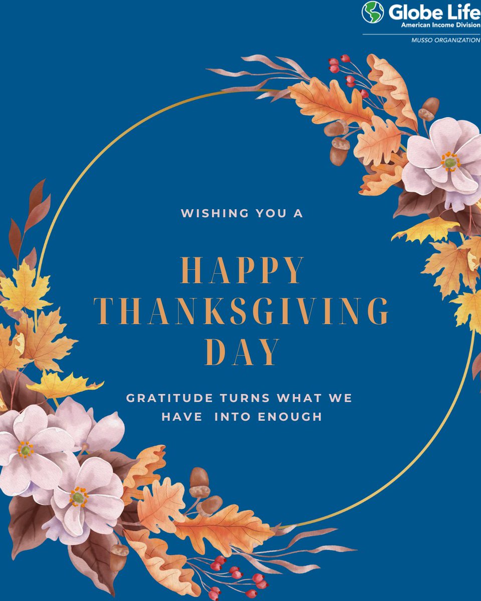 MussoOrg's tweet image. Grateful for family, grateful for health, grateful for protection. 🧡 Happy Thanksgiving from our Globe Life family to yours!✨
#MussoOrganization