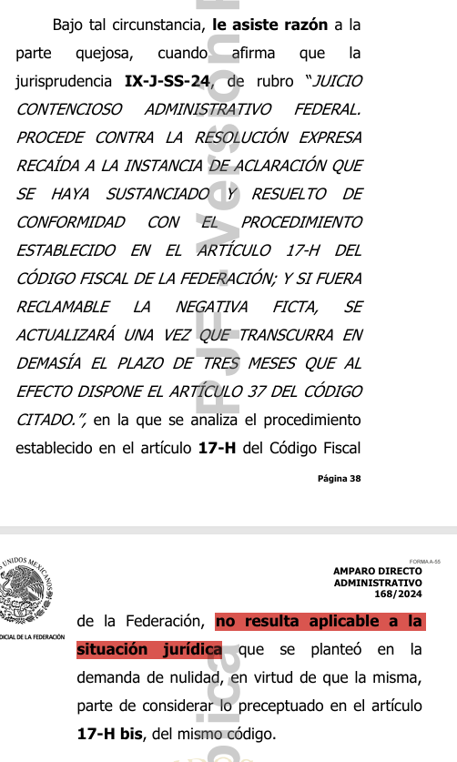 GilLuisJ92's tweet photo. Es inaplicable en los procedimientos del artículo 17-H Bis la jurisprudencia IX-J-SS-24 emitida por la Sala Superior del @TFJAMexico que señala: “JUICIO CONTENCIOSO ADMINISTRATIVO FEDERAL. PROCEDE CONTRA LA RESOLUCIÓN EXPRESA RECAÍDA A LA INSTANCIA DE ACLARACIÓN QUE SE HAYA SUSTANCIADO Y RESUELTO DE CONFORMIDAD CON EL PROCEDIMIENTO ESTABLECIDO EN EL ARTÍCULO 17-H DEL CÓDIGO FISCAL DE LA FEDERACIÓN; Y SI FUERA RECLAMABLE LA NEGATIVA FICTA, SE ACTUALIZARÁ UNA VEZ QUE TRANSCURRA EN DEMASÍA EL PLAZO DE TRES MESES QUE AL EFECTO DISPONE EL ARTÍCULO 37 DEL CÓDIGO CITADO.