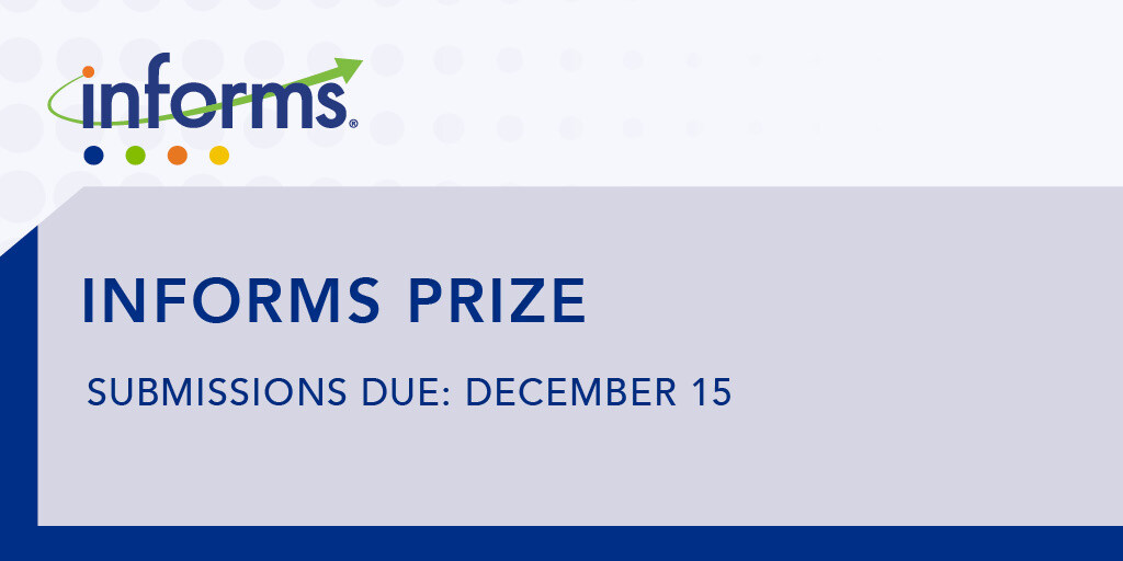 INFORMS's tweet image. 🏆 Apply for the prestigious INFORMS Prize by December 15, 2025! This award recognizes organizations achieving impactful innovation through #ORMS, and #analytics. Showcase your team&apos;s success!

Learn more and apply here: hubs.ly/Q03VS1LC0

#INFORMS #operationsresearch