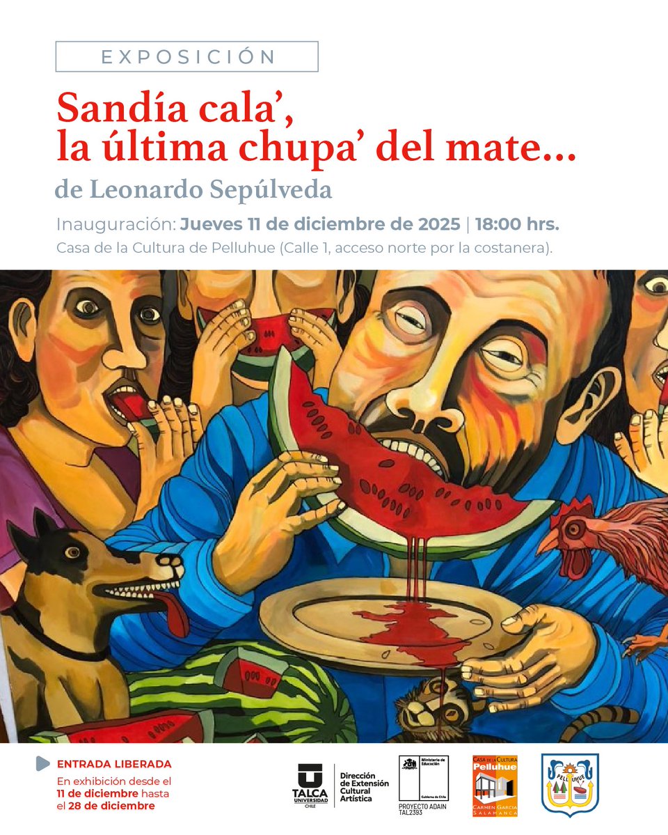 utalcaextension's tweet image. 🎨 MAV EN LA REGIÓN: “SANDÍA CALÁ: LA ÚLTIMA CHUPA DEL MATE… EN PINTURAS SOBRE CHILENISMOS” de Leonardo Sepúlveda
📅 Jueves 11 de diciembre
🕒 18:30 h
📍 Casa de la Cultura de Pelluhue
En exhibición hasta el 28 de diciembre.
#cultura #arte #extension #comunidad #universidad