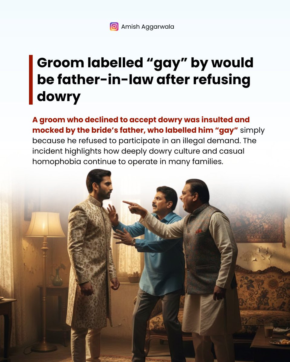 AmishAggarwala's tweet image. Groom labelled “gay” by would-be father-in-law after refusing dowry

A groom who declined to accept dowry was insulted and mocked by the bride’s father, who labelled him “gay” simply because he refused to participate in an illegal demand. The incident highlights how deeply dowry…